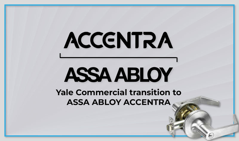 Yale Commercial's Transition to ASSA ABLOY ACCENTRA